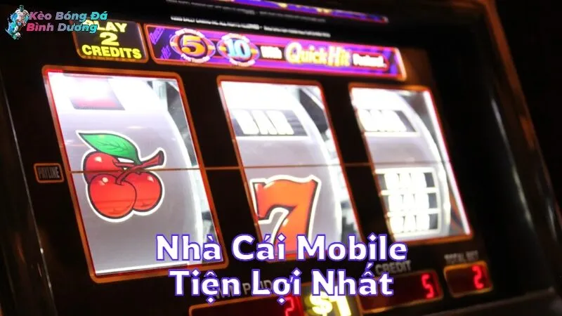 Trải Nghiệm Nhà Cái Mobile Tiện Lợi Nhất